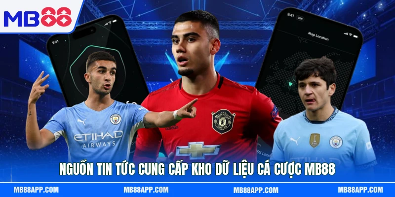 Nguồn tin tức cung cấp kho dữ liệu cá cược MB88
